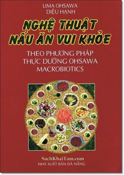Nghệ Thuật Nấu Ăn Vui Khỏe Theo Phương Pháp Thực Dưỡng