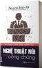  Nghệ thuật nói trước công chúng - Nghệ thuật thuyết phục người khác 