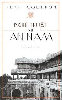  NGHỆ THUẬT XỨ AN NAM 