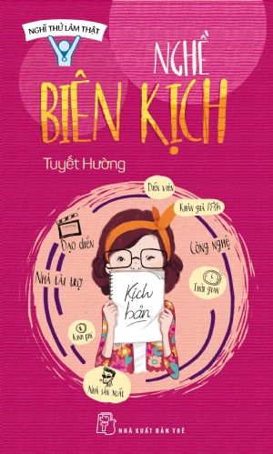  Nghĩ Thử Làm Thật - NGHỀ BIÊN KỊCH 