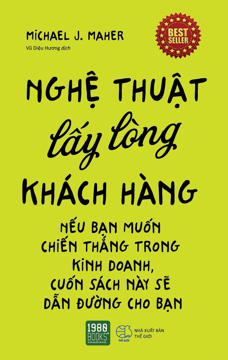  NGHỆ THUẬT LẤY LÒNG KHÁCH HÀNG - Tái bản 2018 