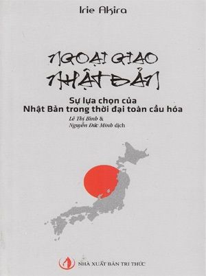  Ngoại Giao Nhật Bản - SỰ LỰA CHỌN CỦA NHẬT BẢN TRONG THỜI ĐẠI TOÀN CẦU HÓA 