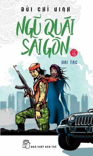  NGŨ QUÁI SÀI GÒN 13: HẢI TẶC 