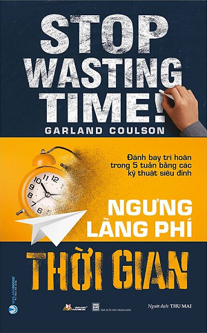  Ngưng Lãng Phí Thời Gian 
