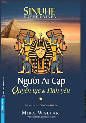  Người Ai Cập - Quyền lực và Tình yêu - Tập 1 - Mika Waltari 