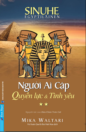 Người Ai Cập - Quyền lực và Tình yêu - Tập 2 - Mika Waltari 