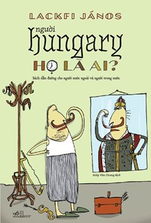  Người Hungary - Họ là ai? 