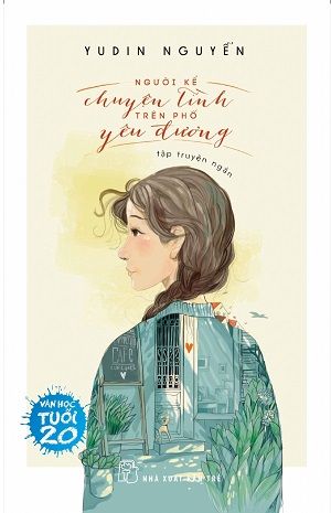  NGƯỜI KỂ CHUYỆN TÌNH TRÊN PHỐ YÊU ĐƯƠNG 