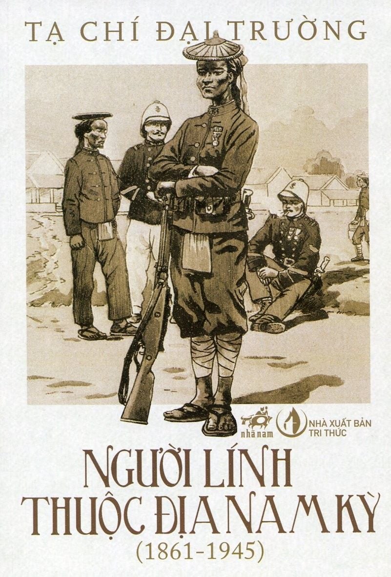  Người Lính Thuộc Địa Nam Kỳ 1861 - 1945 