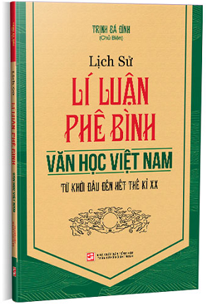  Lịch sử lí luận phê bình Văn học Việt Nam từ khởi đầu đến hết thế kỷ XX 