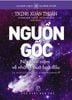  Nguồn Gốc - Nỗi Hoài Niệm Về Những Thuở Ban Đầu 