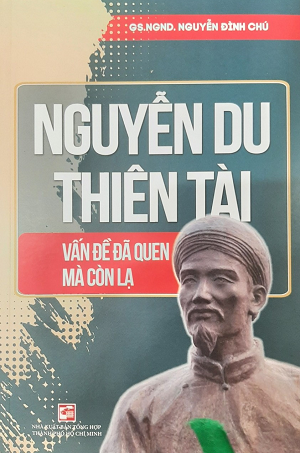  Nguyễn Du thiên tài - vấn đề đã quen mà còn lại - GS. NGND. NGUYỄN ĐÌNH CHÚ 