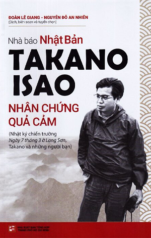  Nhà Báo Takano Isao - Nhân Chứng Quả Cảm 