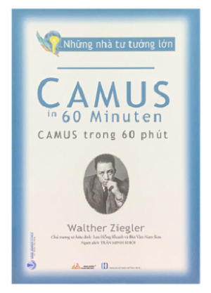  Những Nhà Tư Tưởng Lớn - Camus Trong 60 Phút 