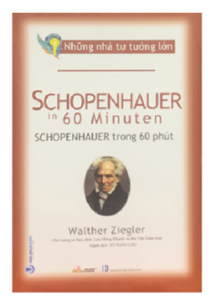  Những Nhà Tư Tưởng Lớn - Schopenhauer Trong 60 Phút 