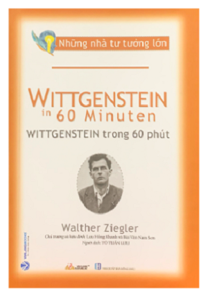  Những Nhà Tư Tưởng Lớn - Wittgenstein Trong 60 Phút 