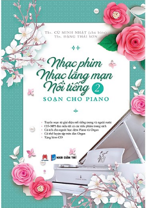  Nhạc Phim Nhạc Lãng Mạn Nổi Tiếng Soạn Cho Piano Tập 2 