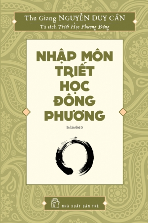  Nhập Môn Triết Học Đông Phương (In lần 5) 