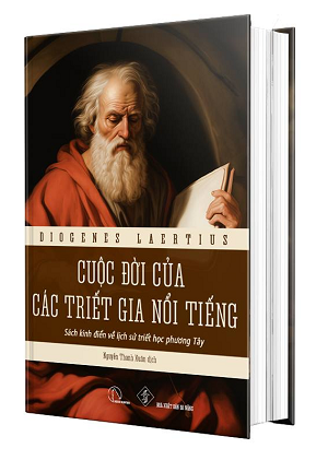  Cuộc Đời Của Các Triết Gia Nổi Tiếng - Diogenes Laertius 