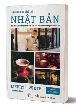  Đời Sống Cà Phê Tại Nhật Bản - Merry White 
