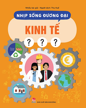  NHỊP SỐNG ĐƯƠNG ĐẠI - KINH TẾ 