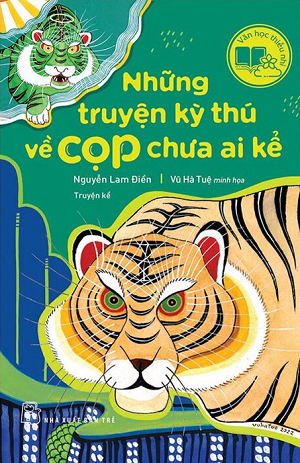  Những Truyện Kỳ Thú Về Cọp Chưa Ai Kể 