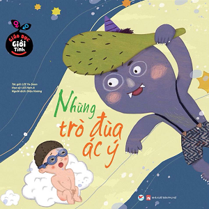  Giáo Dục Giới Tính - Những Trò Đùa Ác Ý 