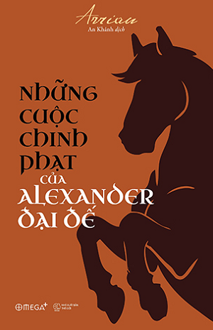  Những Cuộc Chinh Phạt Của Alexander Đại Đế - Tái bản 2018 