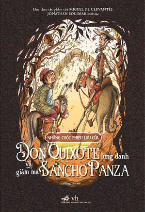  NHỮNG CUỘC PHIÊU LƯU CỦA DONQUIXOTE LỪNG DANH VÀ GIÁM MÃ SANCHO PANZA 
