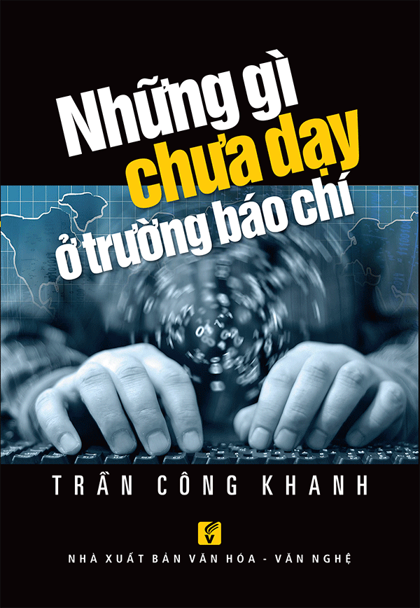  Những Gì Chưa Dạy Ở Trường Báo Chí 