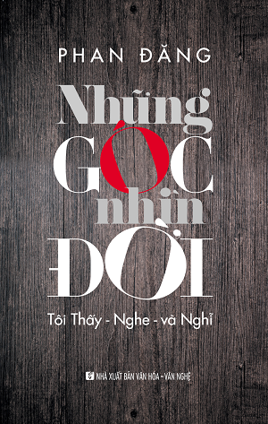  Những góc nhìn đời - Tôi thấy - Nghe - và Nghĩ 