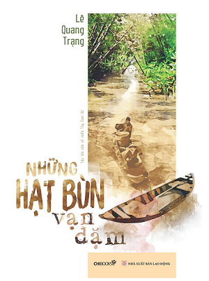  Những hạt bùn vạn dặm - Lê Quang Trạng 