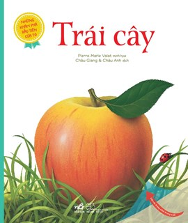  KT11 - NHỮNG KHÁM PHÁ ĐẦU TIÊN CỦA TỚ: TRÁI CÂY 