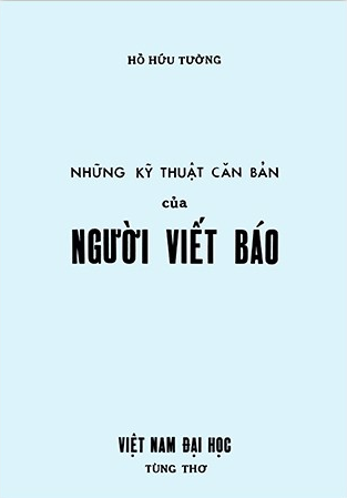  Những Kỹ Thuật Căn Bản Của Người Viết Báo - Hồ Hữu Tường 