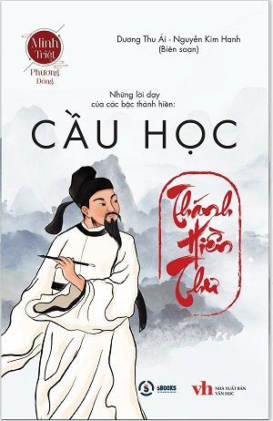  Những lời dạy của các bậc thánh hiền: Cầu Học 