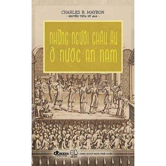  Những Người Châu Âu Ở Nước An Nam (Bìa Mềm) 