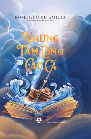  NHỮNG TẤM LÒNG CAO CẢ - TÁI BẢN 2023 - Edmondo De Amicis 