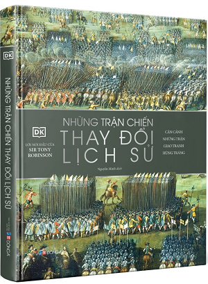  NHỮNG TRẬN CHIẾN THAY ĐỔI LỊCH SỬ 