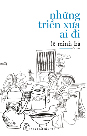  NHỮNG TRIỀN XƯA AI ĐI 