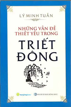  Những vấn đề thiết yếu trong Triết Đông - Lý Minh Tuấn 
