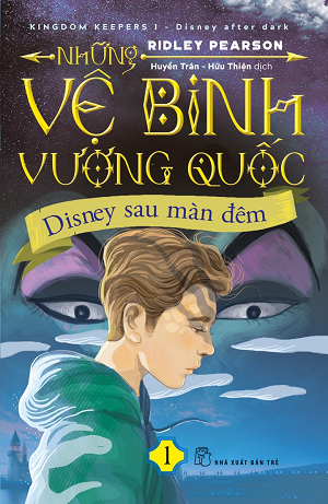  NHỮNG VỆ BINH VƯƠNG QUỐC 01 - DISNEY SAU MÀN ĐÊM 
