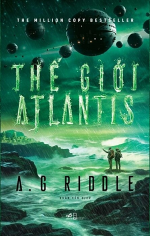  Thế Giới Atlantis - A. G. Riddle 
