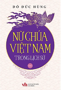  Nữ chúa Việt Nam trong lịch sử (Tập 2) 