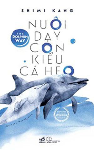  NUÔI DẠY CON KIỂU CÁ HEO 