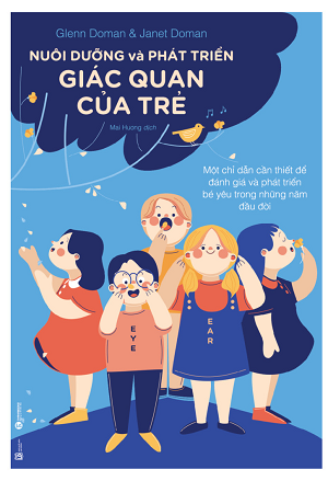  Nuôi Dưỡng Và Phát Triển Giác Quan Của Trẻ - Tái bản 2020 