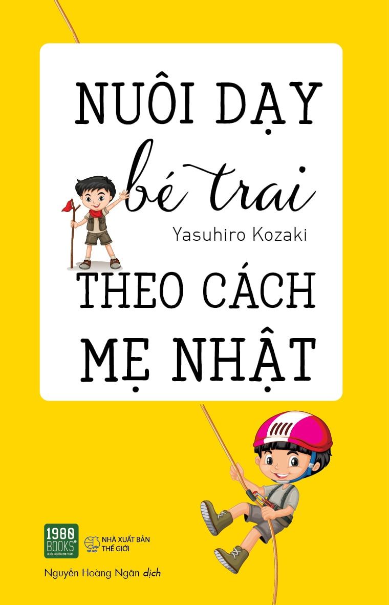  NUÔI DẠY BÉ TRAI THEO CÁCH MẸ NHẬT 