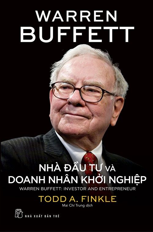  Warren Buffett: Nhà Đầu Tư Và Doanh Nhân Khởi Nghiệp - Todd A.Finkle 