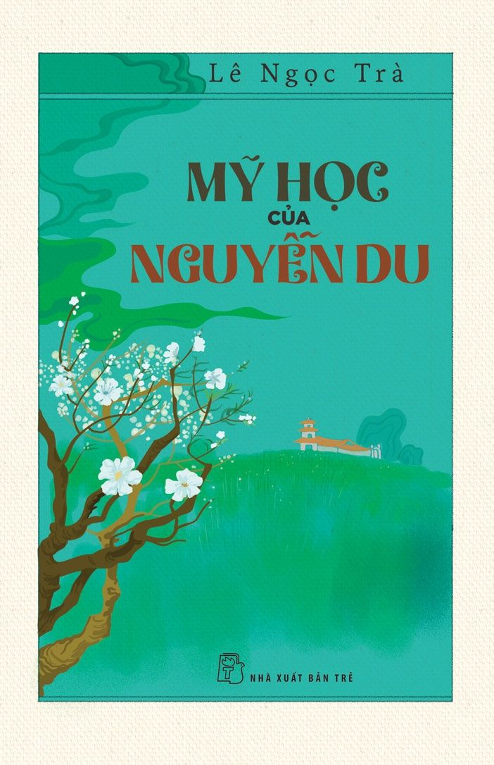  Mỹ Học Của Nguyễn Du - Lê Ngọc Trà 
