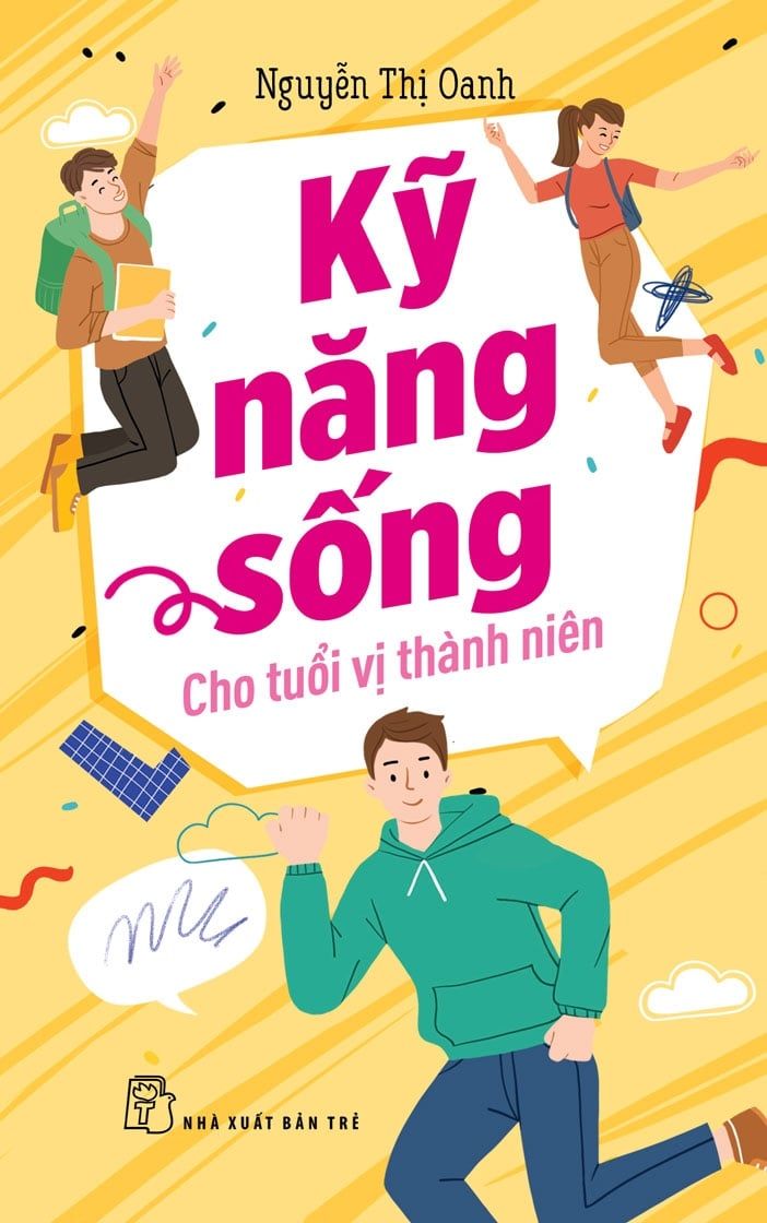  KỸ NĂNG SỐNG CHO TUỔI VỊ THÀNH NIÊN 