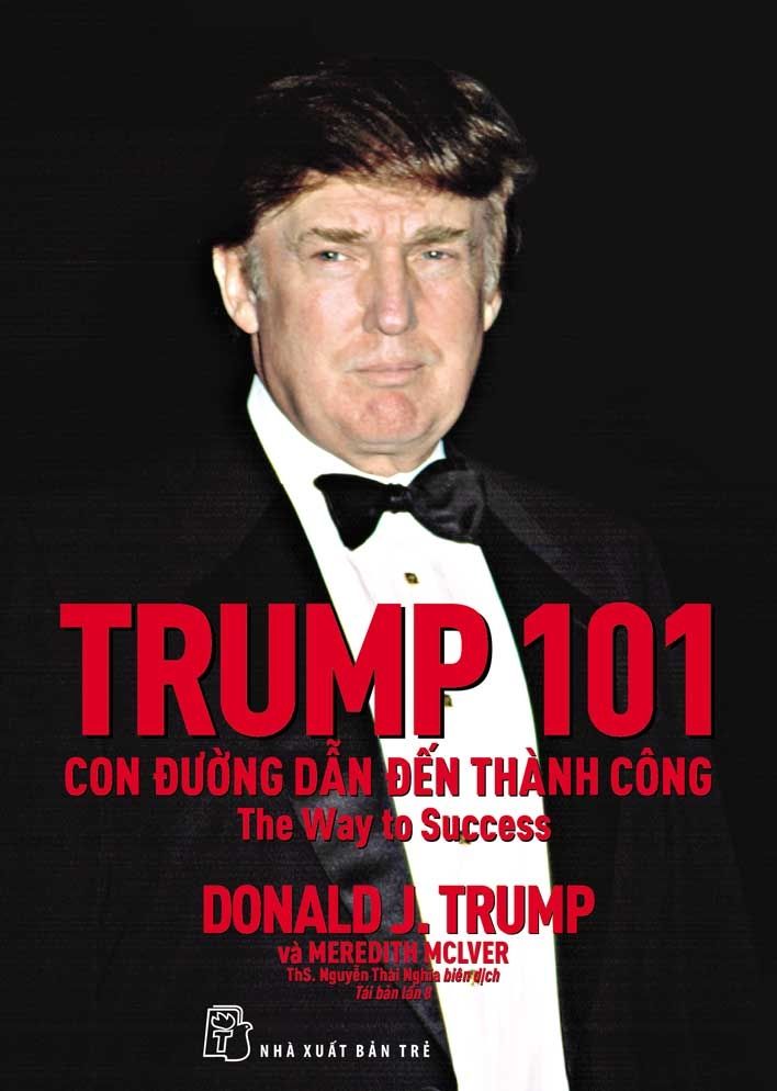  TRUMP 101: CON ĐƯỜNG DẪN ĐẾN THÀNH CÔNG 